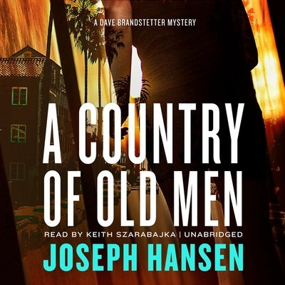 A Country of Old Men: A Dave Brandstetter Mystery by Hansen, Joseph