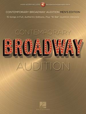 Contemporary Broadway Audition: Men's Edition - Book/Online Audio: Full Song + 16-Bar Version by Hal Leonard Corp