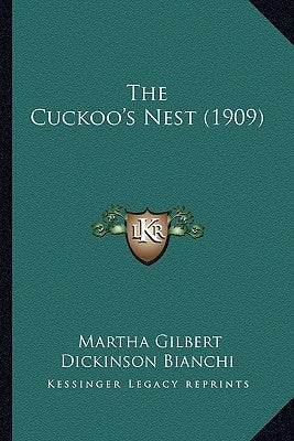 The Cuckoo's Nest (1909) by Bianchi, Martha Gilbert Dickinson