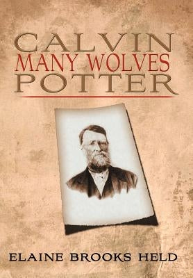 Calvin Many Wolves Potter by Held, Elaine Brooks