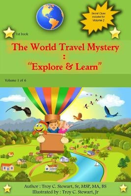 The World Travel Mystery: Explore & Learn by Stewart, Msp Ma