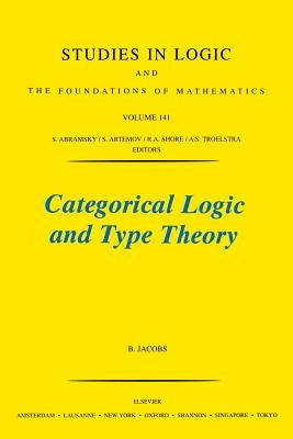 Categorical Logic and Type Theory: Volume 141 by Jacobs, B.