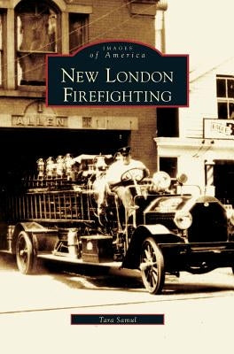 New London Firefighting by Samul, Tara