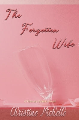 The Forgotten Wife: An Arranged Marriage Romance by Butler, Christine M.