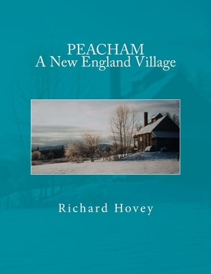 Peacham A New England Village by Hovey, Richard Dean