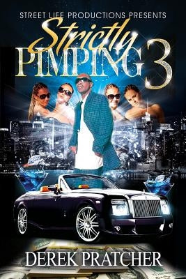 Strictly Pimping 3 by Pratcher, Derek