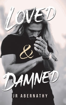 Loved & Damned by Abernathy, Jr.