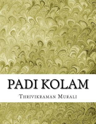 Padi Kolam by Murali, Thrivikraman