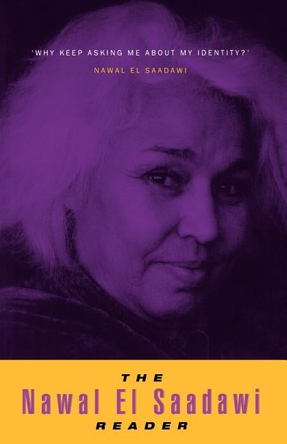 The Nawal El Saadawi Reader by Saadawi, Nawal El