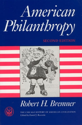 American Philanthropy by Bremner, Robert H.