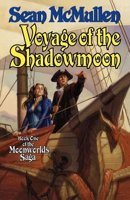 Voyage of the Shadowmoon by McMullen, Sean