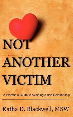 Not Another Victim by Blackwell, Katha D.