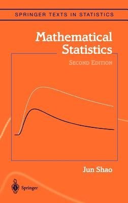 Mathematical Statistics by Shao, Jun