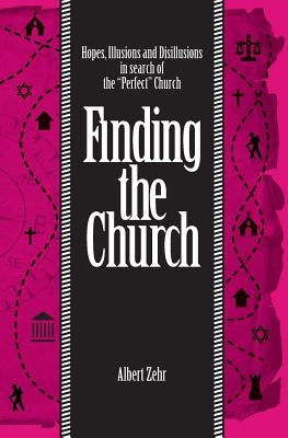 Finding the Church by Zehr, Albert
