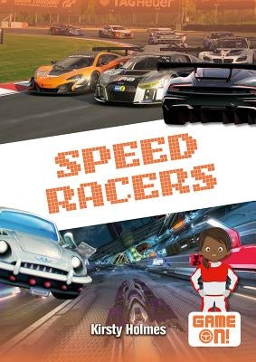 Speed Racers by Holmes, Kirsty