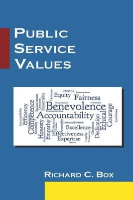 Public Service Values by Box, Richard C.