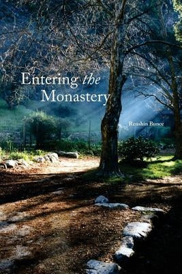 Entering the Monastery by Bunce, Renshin