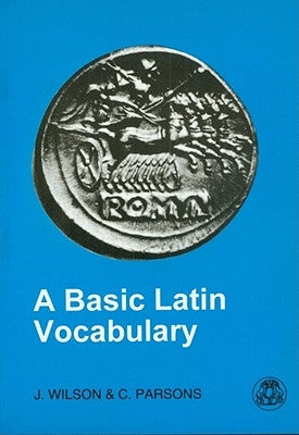 Basic Latin Vocabulary by Parsons, Clive