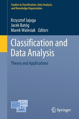 Classification and Data Analysis: Theory and Applications by Jajuga, Krzysztof