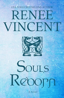 Souls Reborn by Vincent, Renee