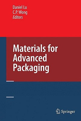 Materials for Advanced Packaging by Lu, Daniel