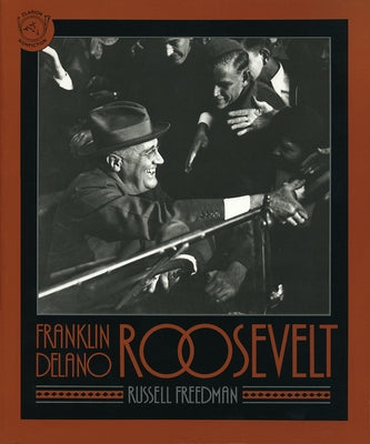Franklin Delano Roosevelt by Freedman, Russell