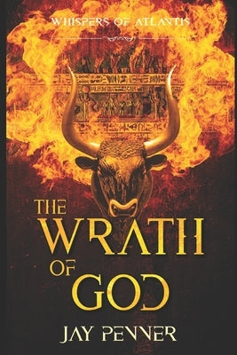 The Wrath of God by Penner, Jay