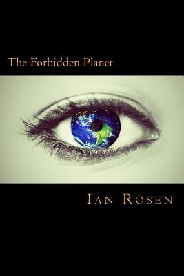 The Forbidden Planet by Rosen, Ian