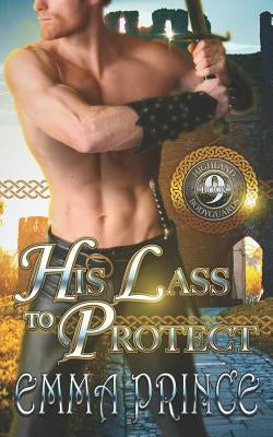 His Lass to Protect (Highland Bodyguards, Book 9) by Prince, Emma