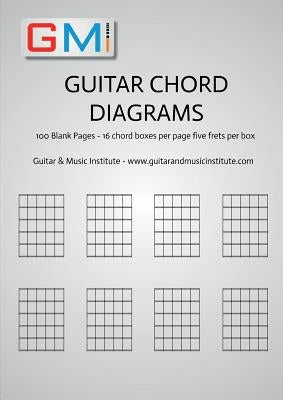 Guitar Chord Diagrams: 100 Pages - 16 chord boxes per page five frets per box by Brockie, Ged