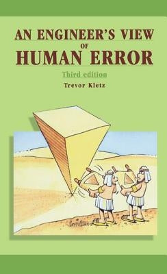 An Engineer's View of Human Error by Kletz, Trevor