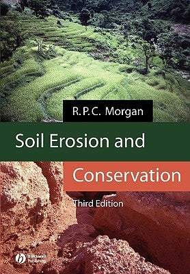 Soil Erosion and Conservation by Morgan, R. P. C.