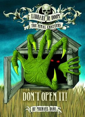 Don't Open It! by Dahl, Michael