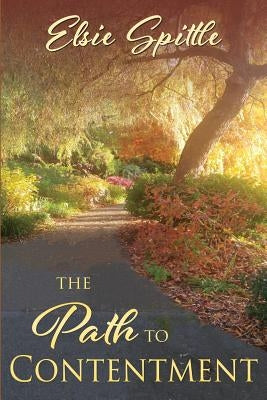 The Path to Contentment by Spittle, Elsie
