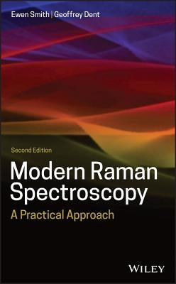 Modern Raman Spectroscopy: A Practical Approach by Smith, Ewen