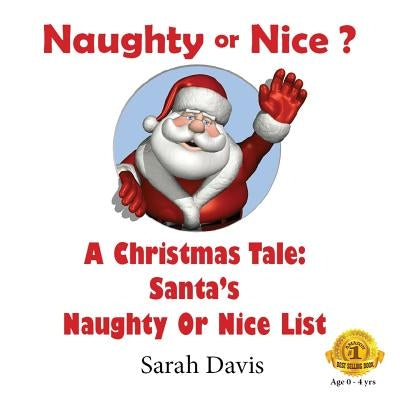 Naughty or Nice: A Christmas Tale for Infants by Davis, Sarah J.