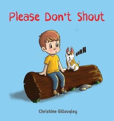 Please Don't Shout by Gillougley, Christine