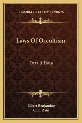 Laws of Occultism: Occult Data by Benjamine, Elbert