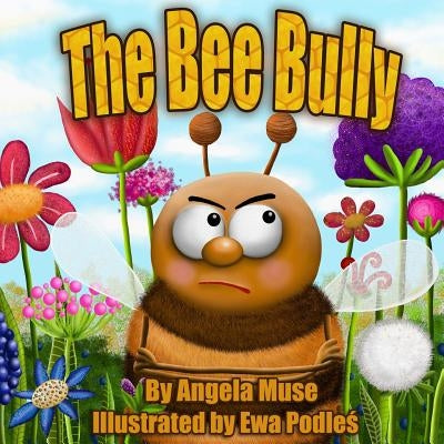 The Bee Bully by Podles, Ewa