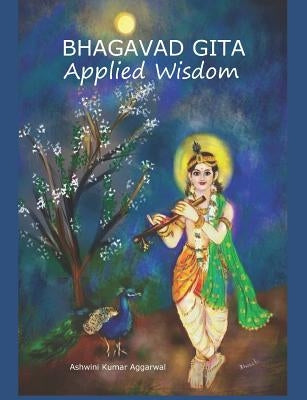 Bhagavad Gita Applied Wisdom by Aggarwal, Ashwini Kumar