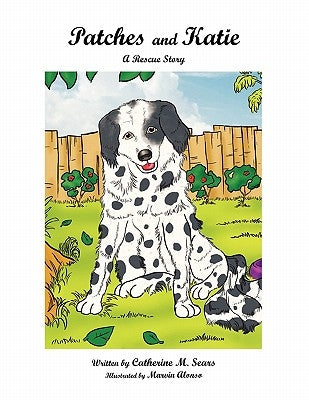 Patches and Katie: A Rescue Story by Sears, Catherine M.