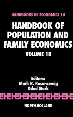 Handbook of Population and Family Economics: Volume 1b by Rosenzweig, M. R.