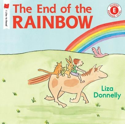 The End of the Rainbow by Donnelly, Liza