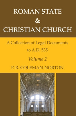 Roman State & Christian Church Volume 2 by Coleman-Norton, P. R.