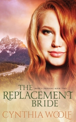 The Replacement Bride by Woolf, Cynthia