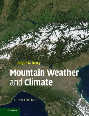 Mountain Weather and Climate by Barry, Roger G.