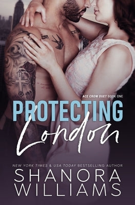 Protecting London by Williams, Shanora