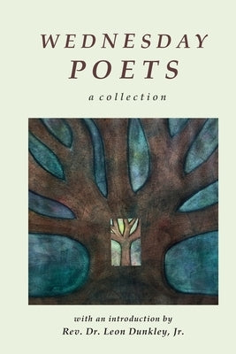 Wednesday Poets: A Collection by The Wednesday Poets