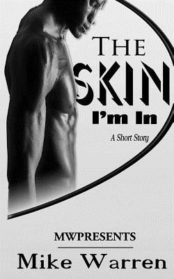 The Skin I'm In by Warren, Mike