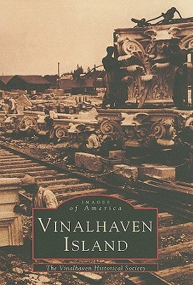 Vinalhaven Island by The Vinalhaven Historical Society